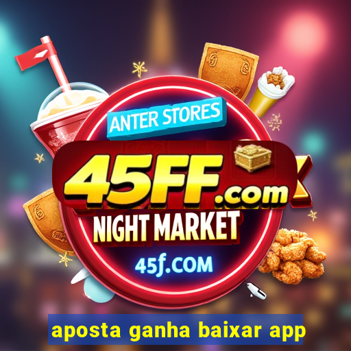 aposta ganha baixar app